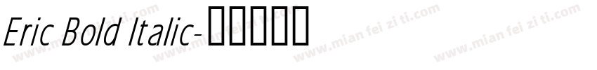 Eric Bold Italic字体转换